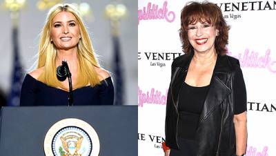 Donald Trump - Ivanka Trump - Joy Behar - Ivanka Trump Challenges Joy Behar Accepts Invite To Take 1st COVID-19 Vaccine On ‘The View’ - hollywoodlife.com