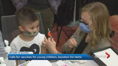 Calls for vaccines for young children, boosters for teens - globalnews.ca - county Ontario