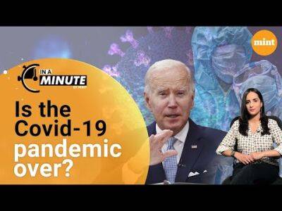 Joe Biden - Is the Covid-19 pandemic over yet? Find out with #InAMinuteWithMint - livemint.com - Usa - India